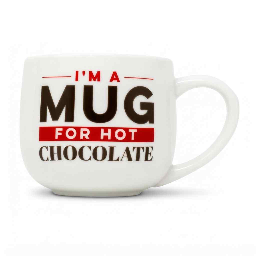 A white ceramic mug with a bold printed slogan reading 'I'M A MUG FOR HOT CHOCOLATE' in black and red lettering, shown on a clean white background.