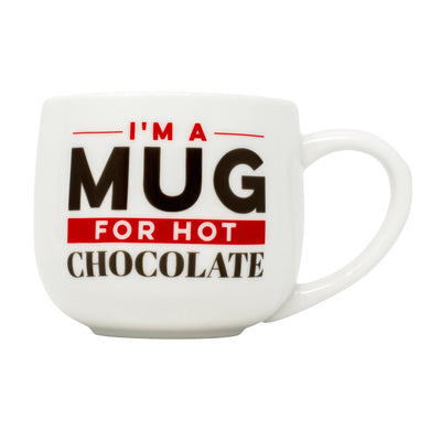 I'm a Mug for Hot Chocolate Mug